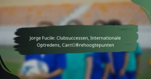 Jorge Fucile: Clubsuccessen, Internationale Optredens, Carrièrehoogtepunten