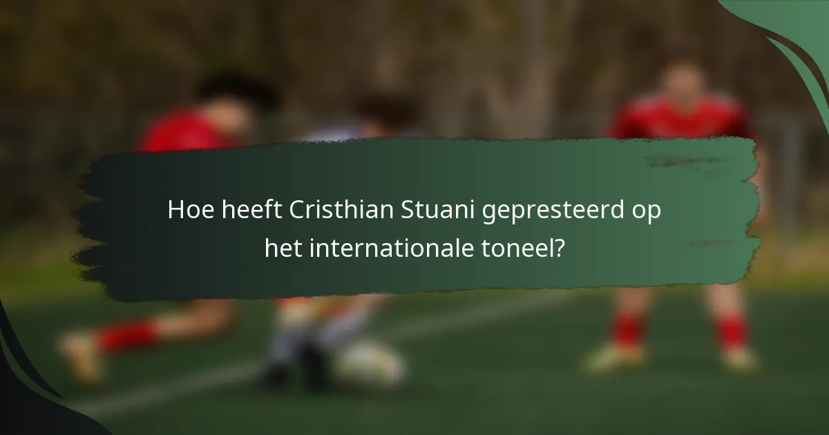 Hoe heeft Cristhian Stuani gepresteerd op het internationale toneel?