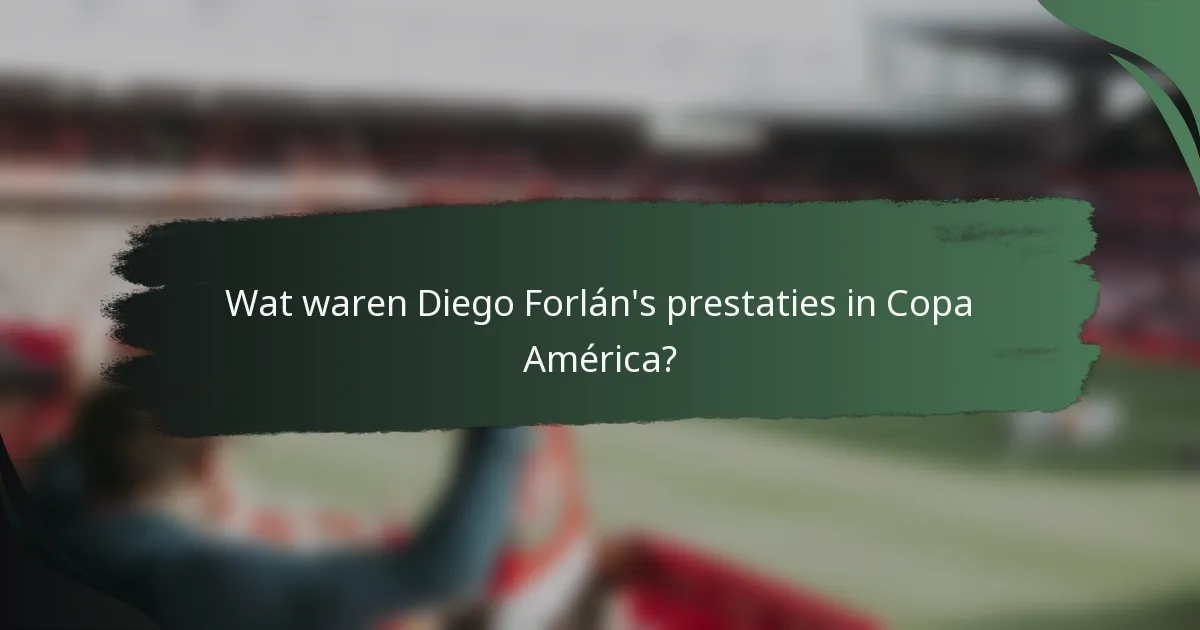 Wat waren Diego Forlán's prestaties in Copa América?