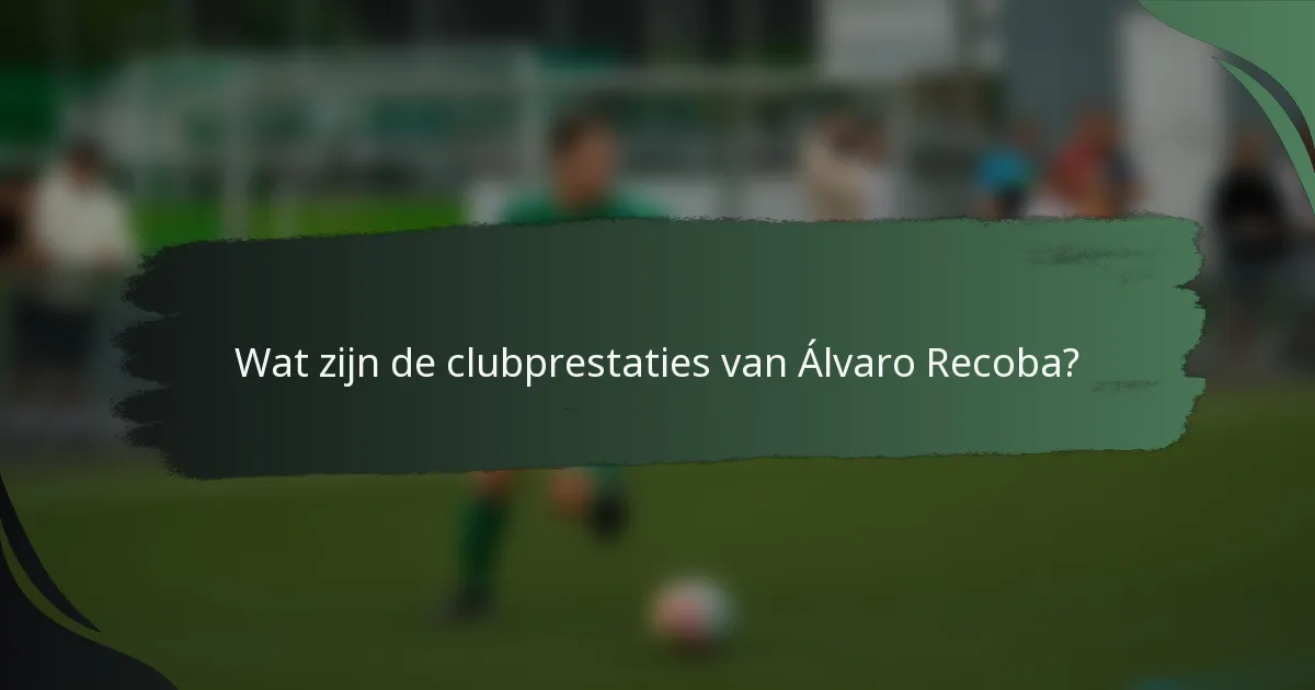 Wat zijn de clubprestaties van Álvaro Recoba?